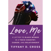 Love, Me: A Letter to Black Women in a Toxic Country, Career, and Relationship