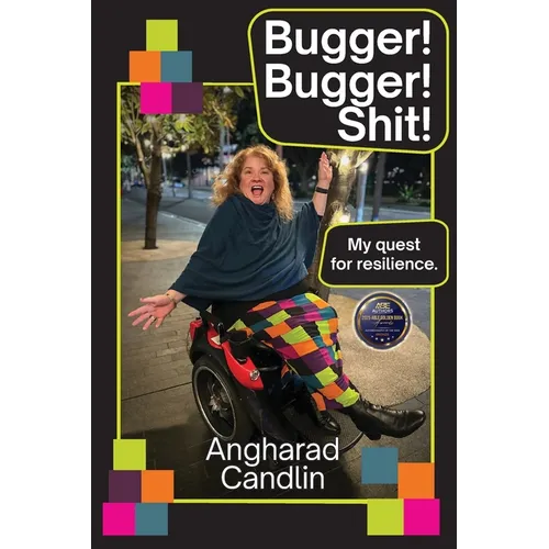 Bugger Bugger Shit!: My quest for resilience
