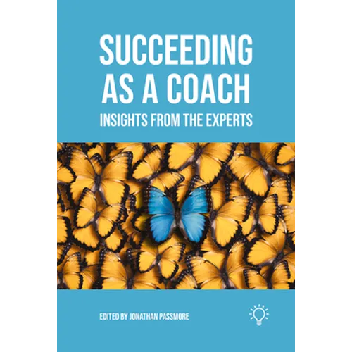 Succeeding as a Coach: Insights from the Experts