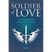 Soldier of Love: An Evolutionary Blueprint for Thriving in Times of Chaos