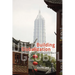 Building Globalization: Transnational Architecture Production in Urban China