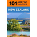 101 Amazing Things to Do in New Zealand: New Zealand Travel Guide