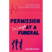 Permission To Laugh At a Funeral