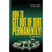 How to Get Out of Debt Permanently!