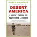 Desert America: A Journey Through Our Most Divided Landscape