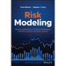 Risk Modeling: Practical Applications of Artificial Intelligence, Machine Learning, and Deep Learning
