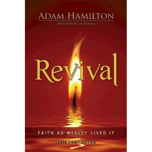 Revival: Faith as Wesley Lived It