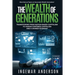 The Wealth of Generations: Transitioning From Nation-Based Capitalism to Human-Centered Capitalism and a Shared Economy