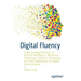 Digital Fluency: Understanding the Basics of Artificial Intelligence, Blockchain Technology, Quantum Computing, and Their Applications for Digital Tra