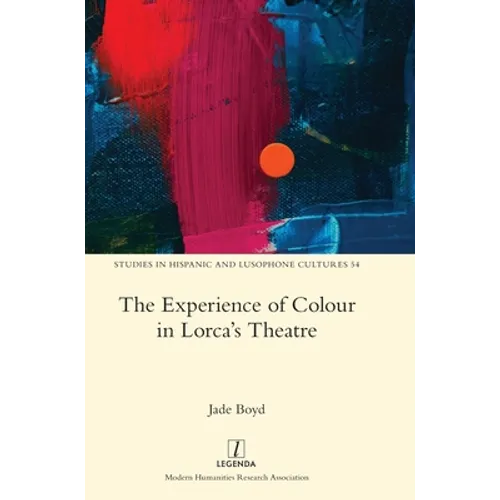The Experience of Colour in Lorca's Theatre