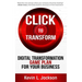 Click to Transform: Digital Transformation Game Plan for Your Business