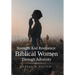 Strength And Resilience: Biblical Women Through Adversity