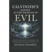 Calvinism's Answer to the Problem of Evil
