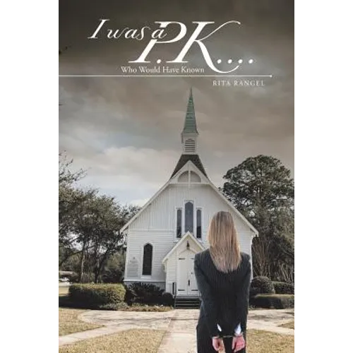 I was a P.K....: Who Would Have Known