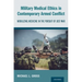 Military Medical Ethics in Contemporary Armed Conflict: Mobilizing Medicine in the Pursuit of Just War