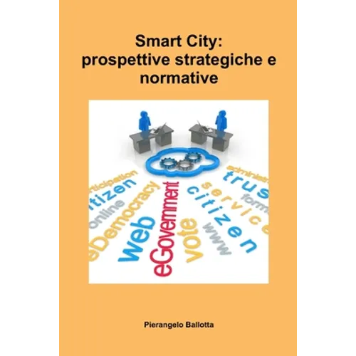 Smart City: prospettive strategiche e normative