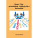 Smart City: prospettive strategiche e normative