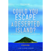 Could You Escape a Deserted Island?: An Interactive Survival Adventure