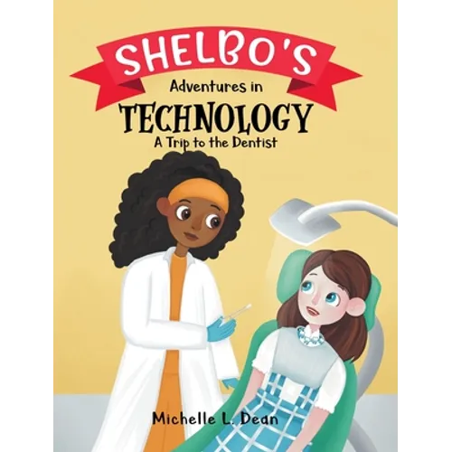 Shelbo's Adventures in Technology: A Trip to the Dentist