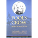 Fools Crow: Wisdom and Power