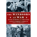 The Windsors at War: The King, His Brother, and a Family Divided