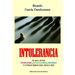 Intolerancia: de ayer y de hoy. Feminismo, ecologismo, sexismo y otros ismos del siglo XXI