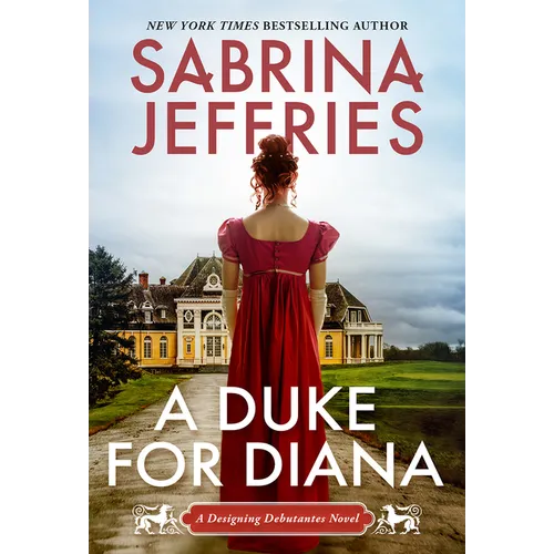 A Duke for Diana: A Witty and Entertaining Historical Regency Romance