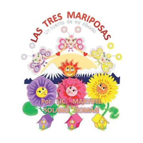 Las tres mariposas: Un cuento de mi abuelo