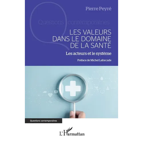Les valeurs dans le domaine de la santé: Les acteurs et le système