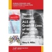 Nerve Disease ALS and Gradual Loss of Muscle Function: Amyotrophic Lateral Sclerosis