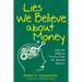 Lies We Believe about Money: and the Biblical Truths That We Should Believe