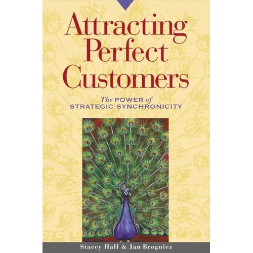 Attracting Perfect Customers: The Power of Strategic Synchronicity