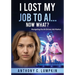 I Lost My Job To AI...Now What?