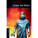 Oxford Bookworms Library: Under the Moon: Level 1: 400-Word Vocabulary