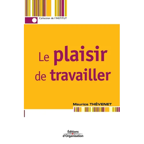 Le plaisir de travailler
