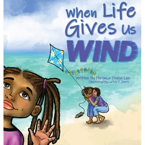 When Life Gives Us Wind