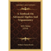 A Textbook On Advanced Algebra And Trigonometry: With Tables (1910)