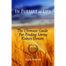 In Pursuit of A Better Life: The Ultimate Guide For Finding Living Kidney Donors