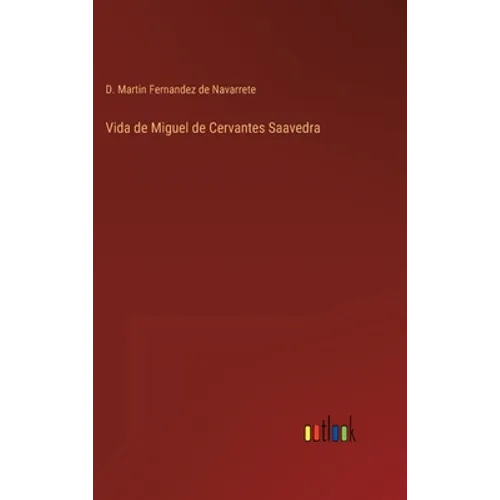Vida de Miguel de Cervantes Saavedra