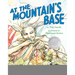 At the Mountain's Base