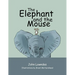 The Elephant and the Mouse