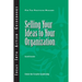 Selling Your Ideas to Your Organization