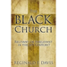 The Black Church: Relevant or Irrelevant in the 21st Century?