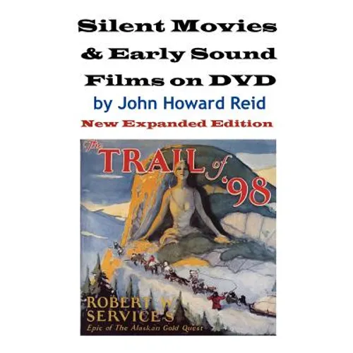 Silent Movies & Early Sound Films on DVD: New Expanded Edition