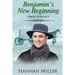 Benjamin's New Beginning