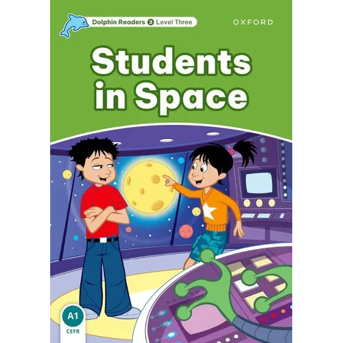 Dolphin Readers: Level 3: 525-Word Vocabularystudents in Space