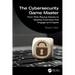 The Cybersecurity Game Master: From Role Playing Games to Tabletop Exercises that Engage and Inspire