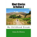Short Stories in Italian 2: My Childhood Dream