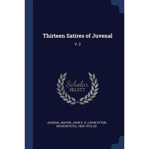 Thirteen Satires of Juvenal: V. 2