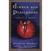 Dinner with Persephone: Travels in Greece
